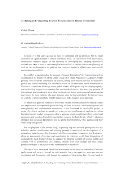 Glyptou, K. and Papatheodorou, A. (2013) Modelling and Forecasting Tourism Sustainability in Insular Destinations, 4th Conference of the International Association for Tourism Economics, Ljubljana, Slovenia.